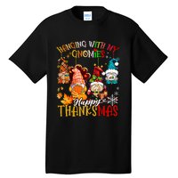 Hanging With My Gnomies Happy Thanksmas Thanksgiving Xmas Tall T-Shirt