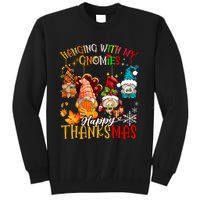 Hanging With My Gnomies Happy Thanksmas Thanksgiving Xmas Tall Sweatshirt