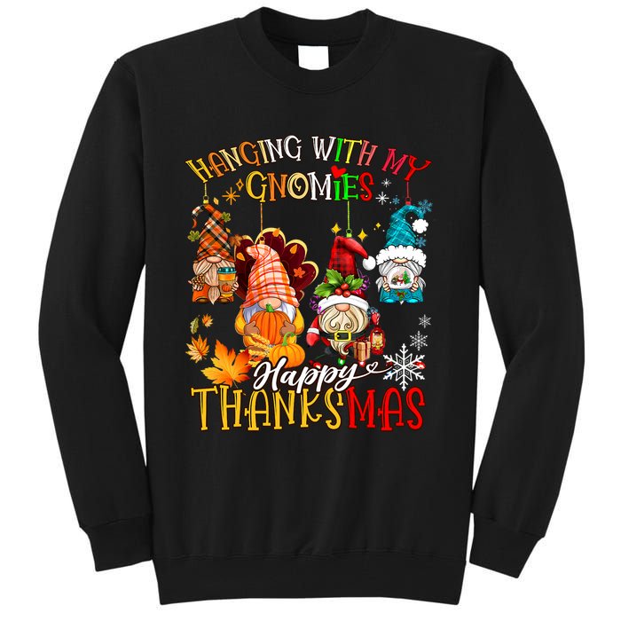 Hanging With My Gnomies Happy Thanksmas Thanksgiving Xmas Tall Sweatshirt