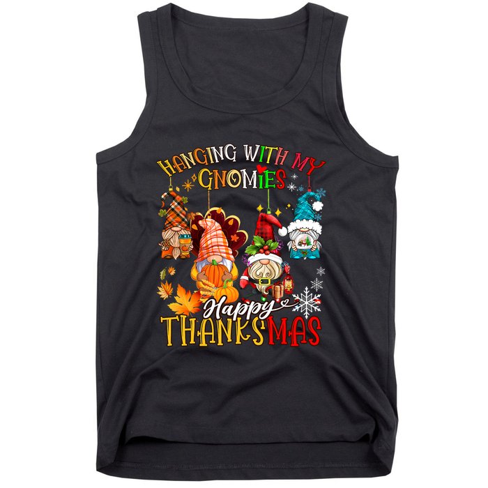 Hanging With My Gnomies Happy Thanksmas Thanksgiving Xmas Tank Top