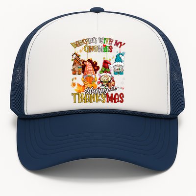 Hanging With My Gnomies Happy Thanksmas Thanksgiving Xmas Trucker Hat