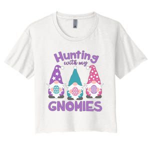 Hunting With My Gnomies Funny Easter Women's Crop Top Tee