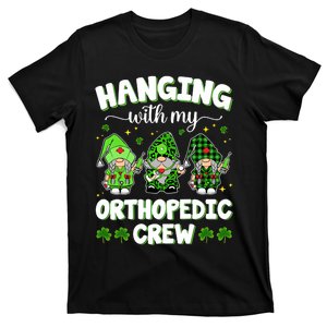 Hanging With My Orthopedic Crew Happy St Patrick's Day Orthopedic Nurse T-Shirt