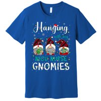 Hanging With My Nicu Nurse Gnomies Christmas Nurse Gnomes Gift Premium T-Shirt