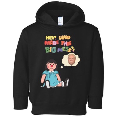 Hey Who Made This Big Mess Doug Edition Toddler Hoodie