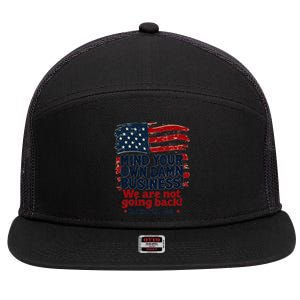 Harris Walz Mind Your Own Damn Business WeRe Not Going Back 7 Panel Mesh Trucker Snapback Hat