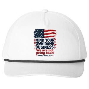 Harris Walz Mind Your Own Damn Business WeRe Not Going Back Snapback Five-Panel Rope Hat