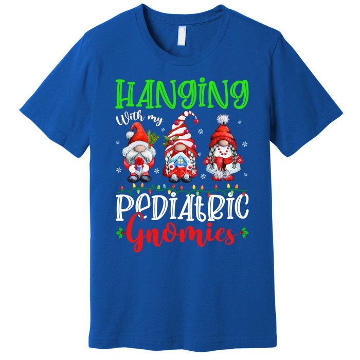 Hanging With My Pediatric Gnomies Cute Xmas Gnome Nurse Cute Gift Premium T-Shirt