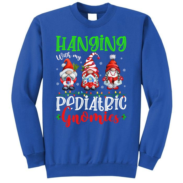 Hanging With My Pediatric Gnomies Cute Xmas Gnome Nurse Cute Gift Tall Sweatshirt