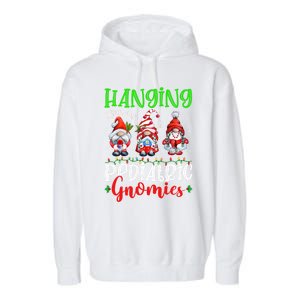 Hanging With My Pediatric Gnomies Cute Xmas Gnome Nurse Cute Gift Garment-Dyed Fleece Hoodie