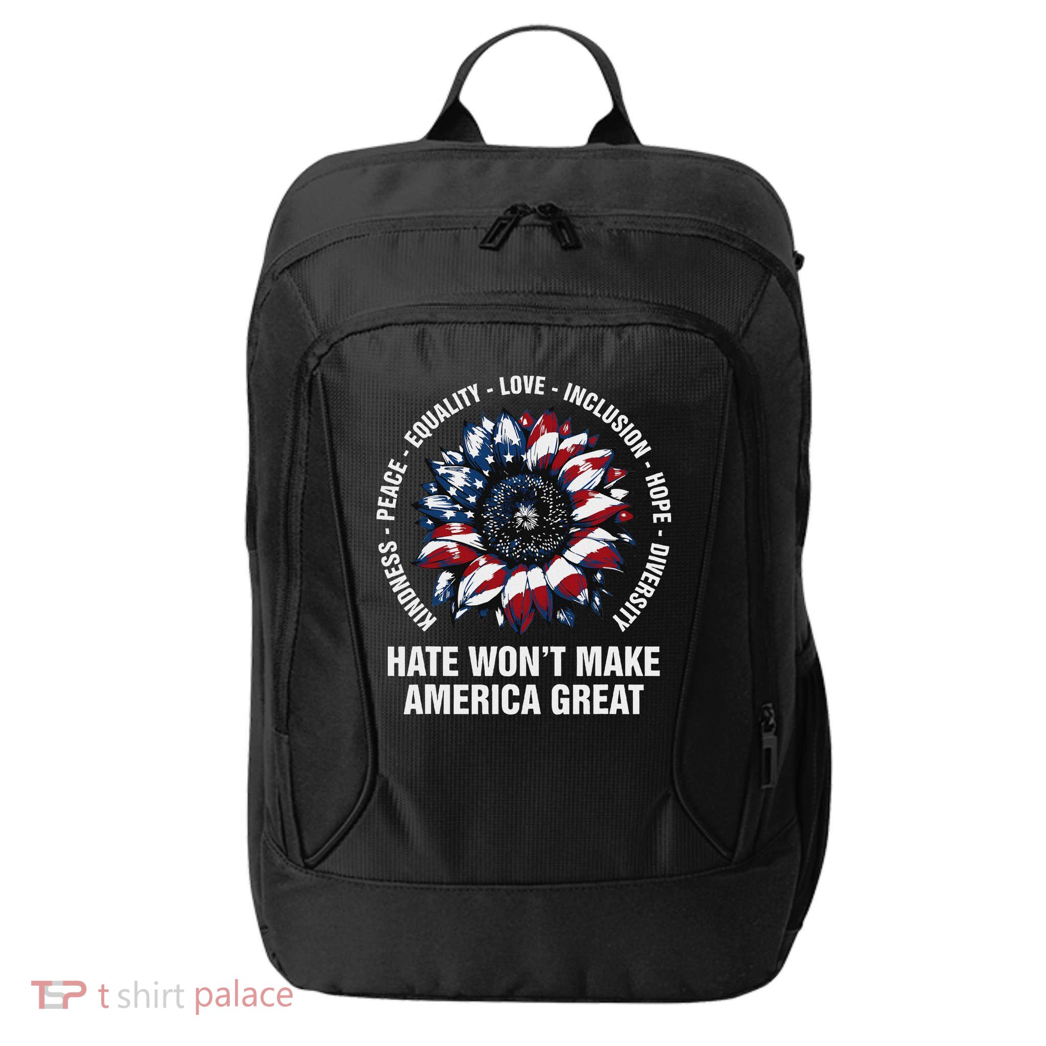 Hate WonT Make America Great Sunflower Kindness Peace City Backpack