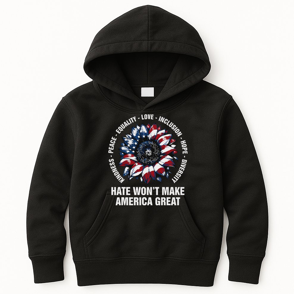Hate WonT Make America Great Sunflower Kindness Peace Kids Hoodie