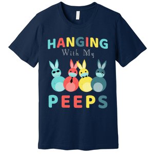 Hanging With My Peeps Colorful Bunny Easter Day Gifts Premium T-Shirt