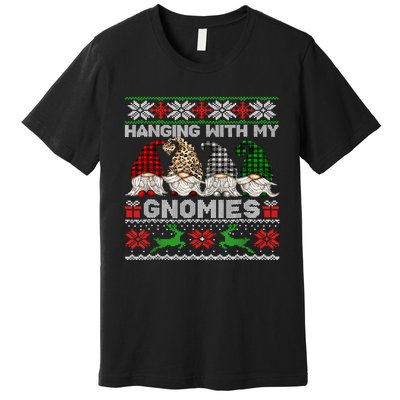 Hanging With My Gnomies Xmas Cute Gnomes Ugly Sweater Premium T-Shirt