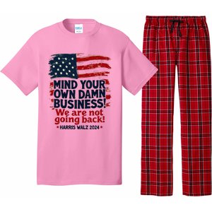 Harris Walz Mind Your Own Damn Business WeRe Not Going Back Pajama Set