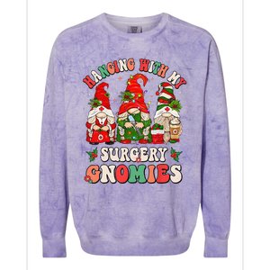 Hanging With My Surgery Gnomies Christmas Surgical Nurse Colorblast Crewneck Sweatshirt