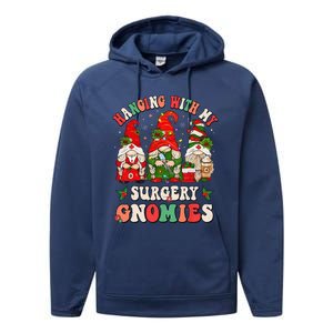 Hanging With My Surgery Gnomies Christmas Surgical Nurse Performance Fleece Hoodie