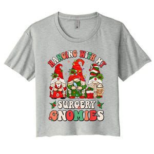 Hanging With My Surgery Gnomies Christmas Surgical Nurse Women's Crop Top Tee