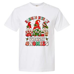 Hanging With My Surgery Gnomies Christmas Surgical Nurse Garment-Dyed Heavyweight T-Shirt