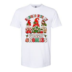 Hanging With My Surgery Gnomies Christmas Surgical Nurse Softstyle CVC T-Shirt