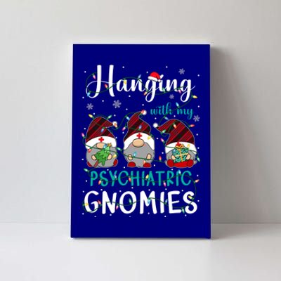 Hanging With My Psychiatric Nurse Gnomies Xmas Nurse Gnomes Gift Canvas