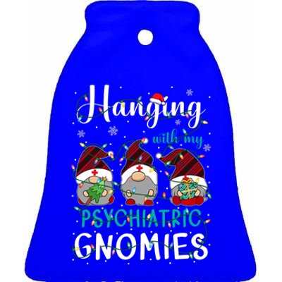 Hanging With My Psychiatric Nurse Gnomies Xmas Nurse Gnomes Gift Ceramic Bell Ornament