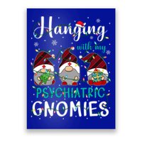 Hanging With My Psychiatric Nurse Gnomies Xmas Nurse Gnomes Gift Poster