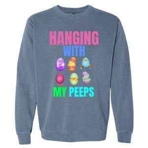 Hanging With My Peeps Easter Egg Hunt Easter Bunny Unisex Gift Garment-Dyed Sweatshirt