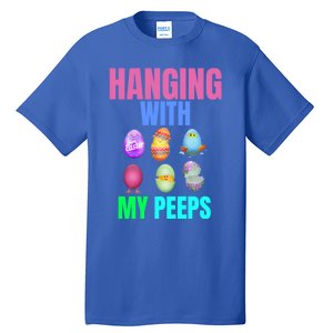 Hanging With My Peeps Easter Egg Hunt Easter Bunny Unisex Gift Tall T-Shirt