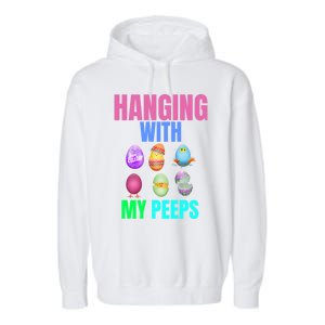 Hanging With My Peeps Easter Egg Hunt Easter Bunny Unisex Gift Garment-Dyed Fleece Hoodie