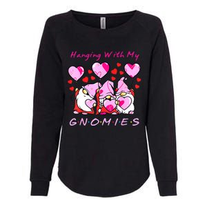 Hanging With My Gnomies Funny Gnome Friend Valentines Day Womens California Wash Sweatshirt