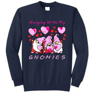 Hanging With My Gnomies Funny Gnome Friend Valentines Day Tall Sweatshirt