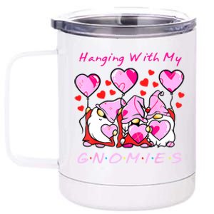 Hanging With My Gnomies Funny Gnome Friend Valentines Day 12 oz Stainless Steel Tumbler Cup