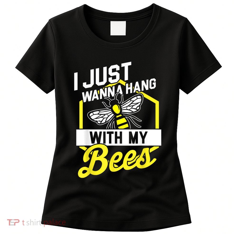 Hang With My Bees Beekeeper & Beekeeping Gift Women's T-Shirt