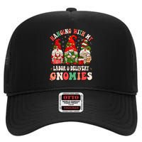 Hanging With My Labor & Delivery Gnomies Christmas L&D Nurse High Crown Mesh Back Trucker Hat