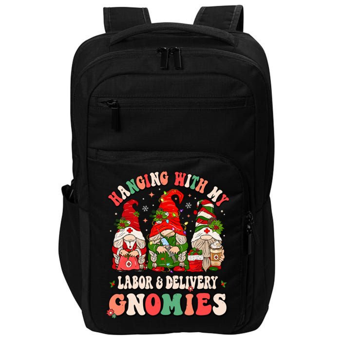 Hanging With My Labor & Delivery Gnomies Christmas L&D Nurse Impact Tech Backpack