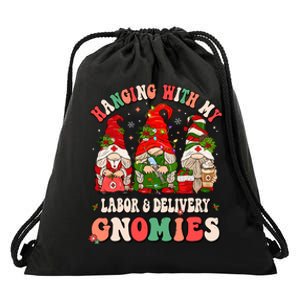 Hanging With My Labor & Delivery Gnomies Christmas L&D Nurse Drawstring Bag