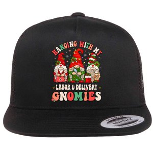 Hanging With My Labor & Delivery Gnomies Christmas L&D Nurse Flat Bill Trucker Hat