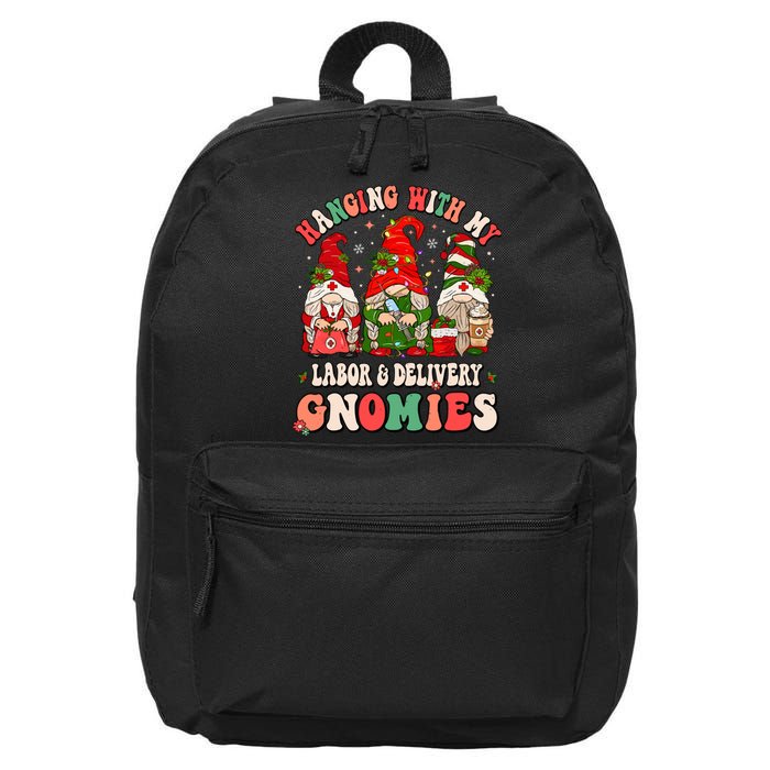 Hanging With My Labor & Delivery Gnomies Christmas L&D Nurse 16 in Basic Backpack