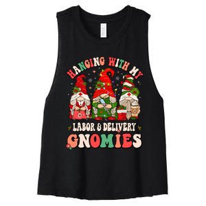 Hanging With My Labor & Delivery Gnomies Christmas L&D Nurse Women's Racerback Cropped Tank