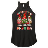 Hanging With My Labor & Delivery Gnomies Christmas L&D Nurse Women's Perfect Tri Rocker Tank