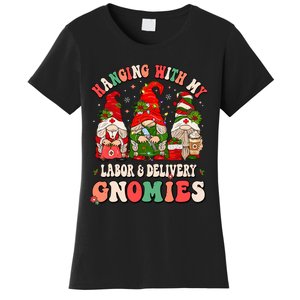 Hanging With My Labor & Delivery Gnomies Christmas L&D Nurse Women's T-Shirt