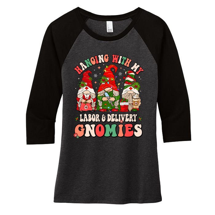 Hanging With My Labor & Delivery Gnomies Christmas L&D Nurse Women's Tri-Blend 3/4-Sleeve Raglan Shirt