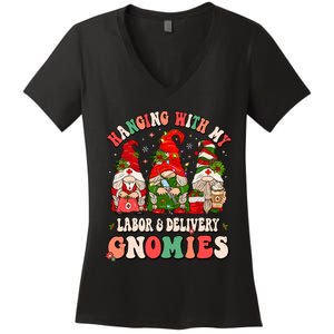 Hanging With My Labor & Delivery Gnomies Christmas L&D Nurse Women's V-Neck T-Shirt