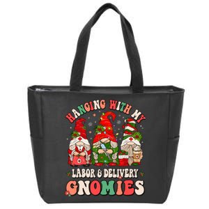 Hanging With My Labor & Delivery Gnomies Christmas L&D Nurse Zip Tote Bag