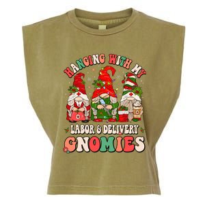 Hanging With My Labor & Delivery Gnomies Christmas L&D Nurse Garment-Dyed Women's Muscle Tee