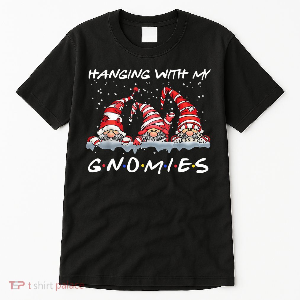 Hanging With My Gnomies Friends Christmas Tall T-Shirt