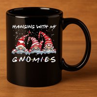 Hanging With My Gnomies Friends Christmas 11oz C Handle Ceramic Mug