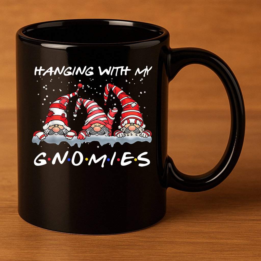 Hanging With My Gnomies Friends Christmas 11oz C Handle Ceramic Mug