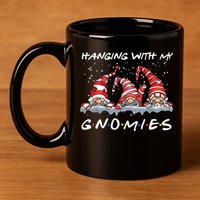 Hanging With My Gnomies Friends Christmas 11oz C Handle Ceramic Mug